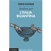 Andare per l'Italia bizantina