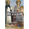 Parlava con Dio e di Dio. San Domenico di Guzmán