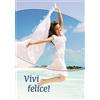 Vivi felice!
