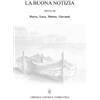 La buona notizia riferita da Marco, Luca, Matteo, Giovanni