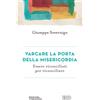 Varcare la porta della misericordia