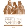 Prega e ama sempre