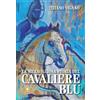 La meravigliosa storia del cavaliere blu