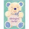 Stringimi forte!