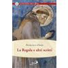 La regola e altri scritti