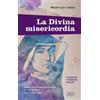 La Divina misericordia. Santa Faustina Kowalska e il ministero dell'esorcismo