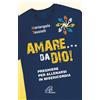 Amare... da Dio!