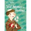 La storia di Sant'Antonio di Padova