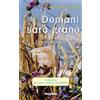 Domani sarà grano