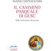Il cammino pasquale di Gesù
