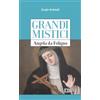 Grandi mistici. Angela da Foligno