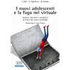 I nuovi adolescenti e la fuga nel virtuale