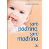 Sarò padrino sarò madrina