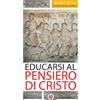 Educarsi al pensiero di Cristo