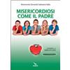 Misericordiosi come il Padre
