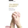 Oh abisso di carità