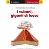 I vulcani, giganti di fuoco