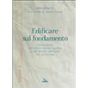 Edificare sul fondamento