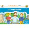 Tu mi perdoni