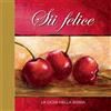 Sii felice