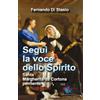 Seguì la voce dello Spirito