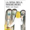 La sfida della misericordia