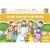 Tu mi chiami per nome