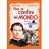 Fino ai confini del mondo