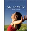 Ah... La vita!