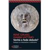 Verità o fede debole?