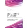 Pienamente in Cristo