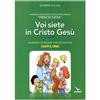 Pieni di gioia. Voi siete in Cristo Gesù. Quaderno dei ragazzi