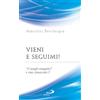 Vieni e seguimi!