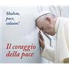 Il coraggio della pace