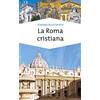 La Roma cristiana