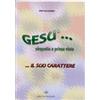 Gesù simpatia a prima vista... Il suo carattere