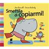 Smettila di copiarmi!