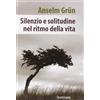 Silenzio e solitudine nel ritmo della vita