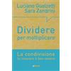 Dividere per moltiplicare