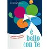 È bello con te