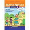 Buona notizia Today 2. La via. Verso la Comunione - Sussidio