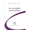 Sai cosa significa essere sacerdote?