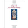 La perla dai molti riflessi