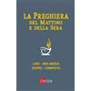 La preghiera del mattino e della sera