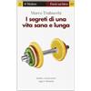 I segreti di una vita sana e lunga