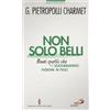 Non solo belli