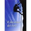 Il decalogo dei forti