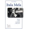 Itala Mela. Mistica e oblata benedettina.