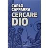 Cercare Dio.