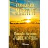Quando diciamo «Padre Nostro»